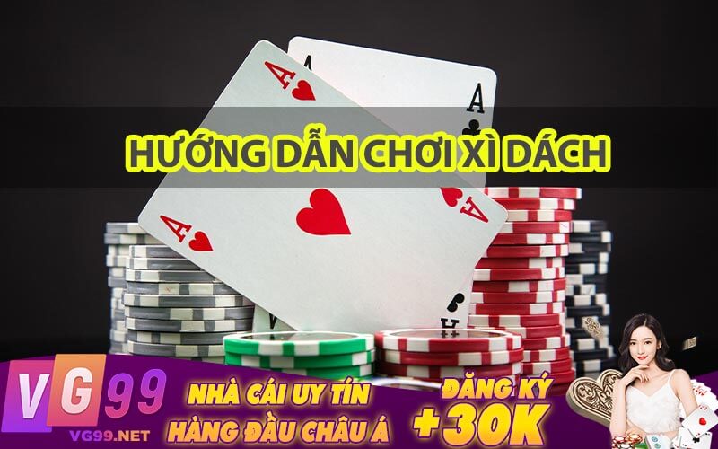 Hướng Dẫn Chơi Xì Dách 