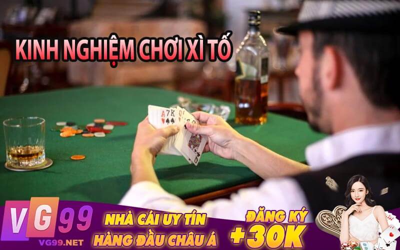 Kinh Nghiệm Chơi Xì Tố 