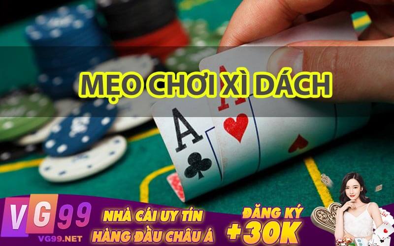 Mẹo Chơi Xì Dách 