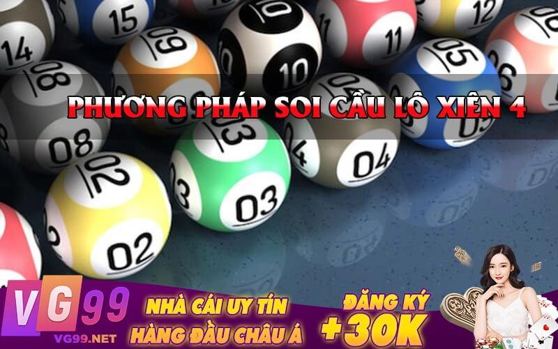Phương Pháp Soi Cầu Lô Xiên 4 