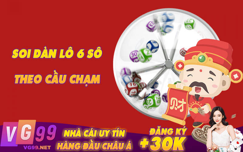 Soi dàn lô 6 số theo cầu chạm
