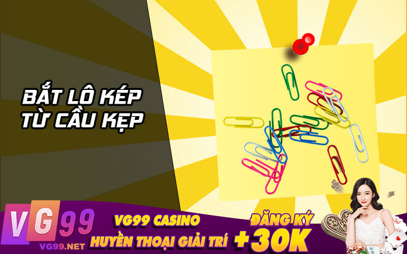 Bắt lô kép từ cầu kẹp