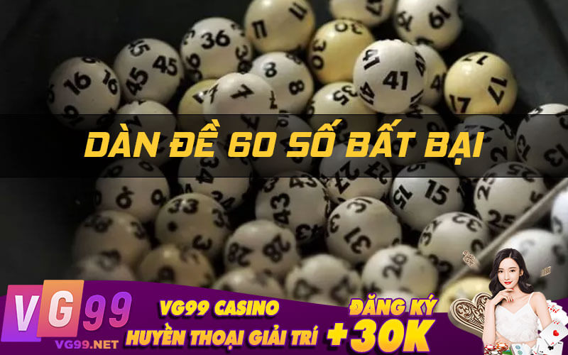 Dàn đề 60 số bất bại