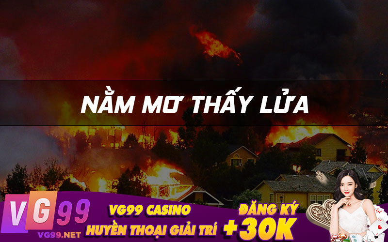 Nằm mơ thấy lửa