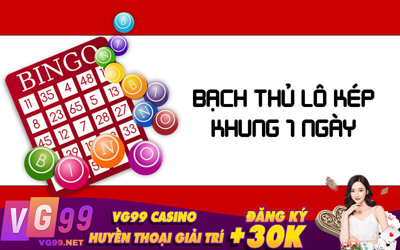 Bạch thủ lô kép khung 1 ngày