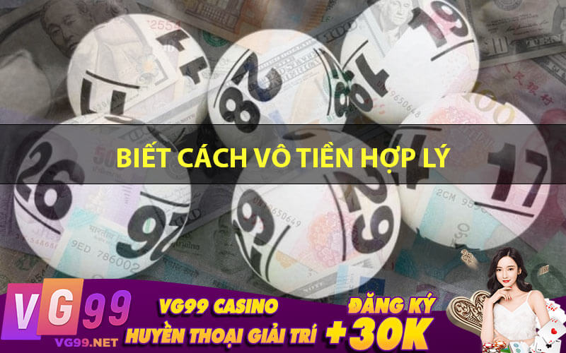 Biết cách vô tiền hợp lý