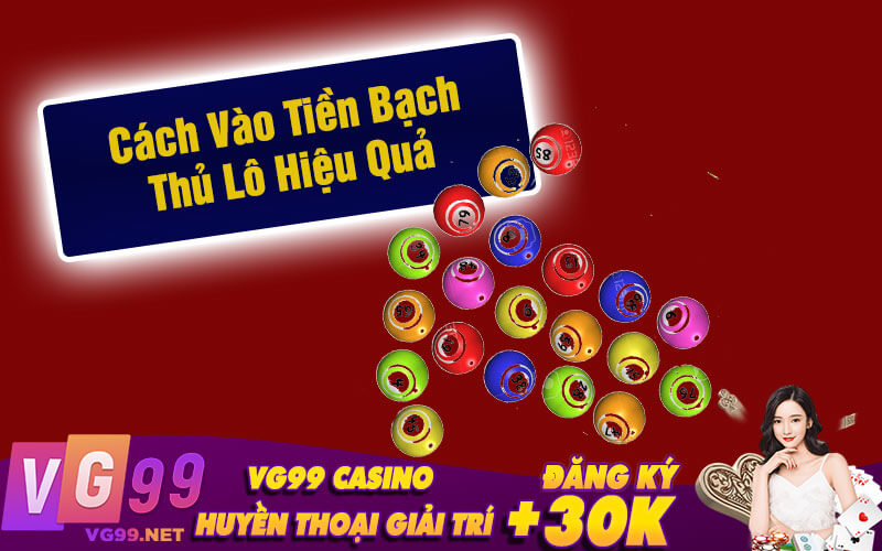 Cách vào tiền bạch thủ lô hiệu quả