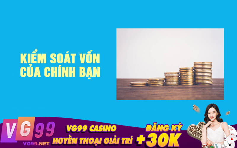 Kiểm soát vốn của chính bạn