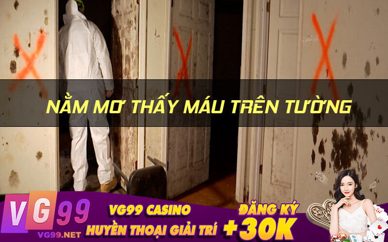Nằm mơ thấy máu trên tường