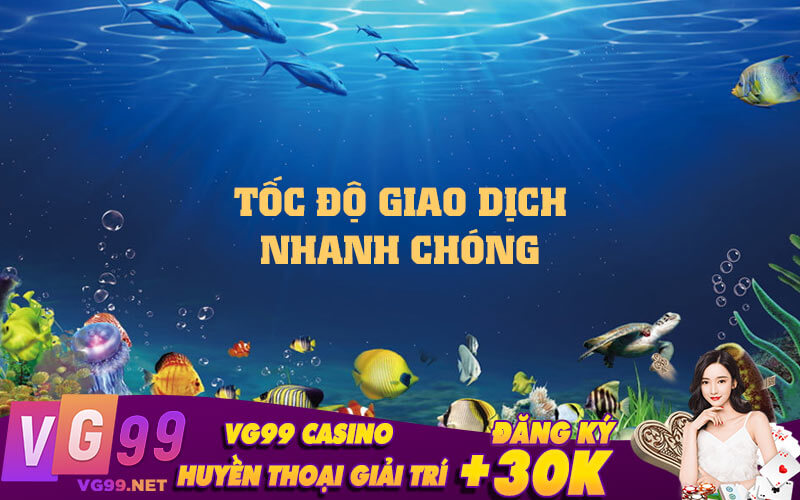 Tốc độ giao dịch nhanh chóng