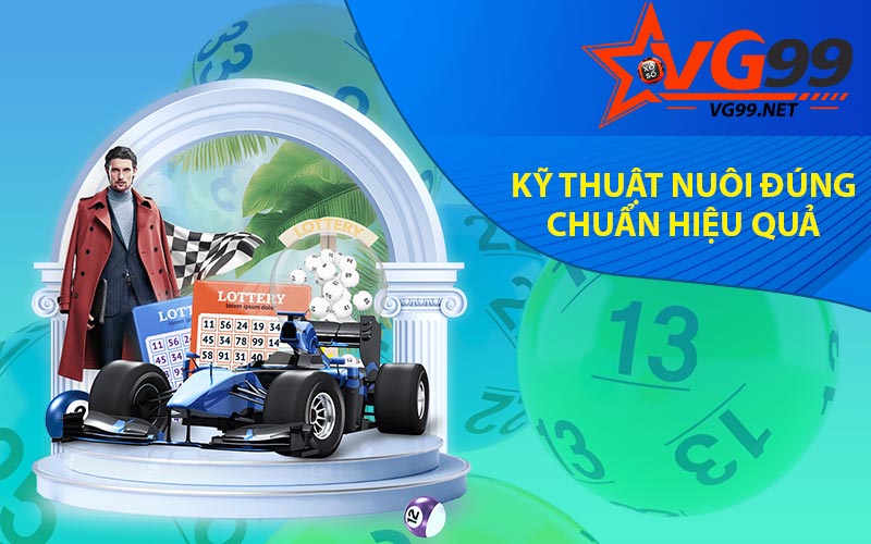 Kỹ thuật nuôi đúng chuẩn hiệu quả