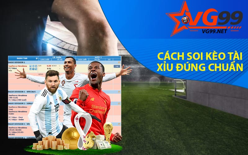 Cách soi kèo tài xỉu đúng chuẩn