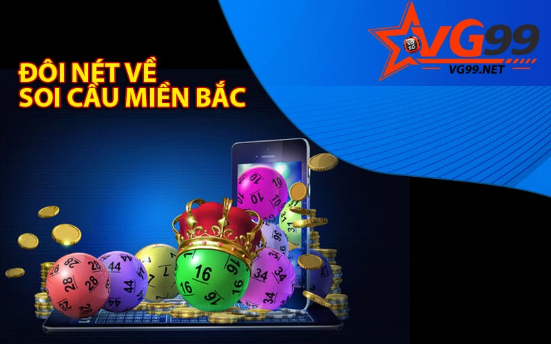 Đôi nét về soi cầu miền Bắc