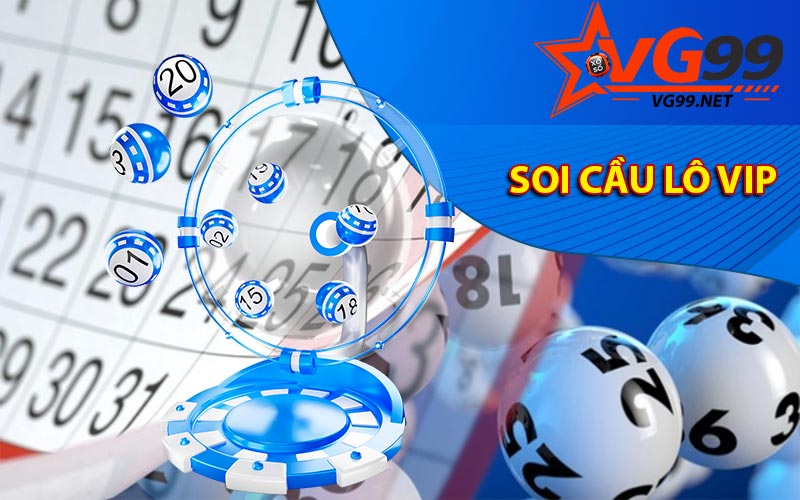 Soi cầu lô vip