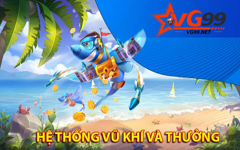 Hệ thống vũ khí và thưởng