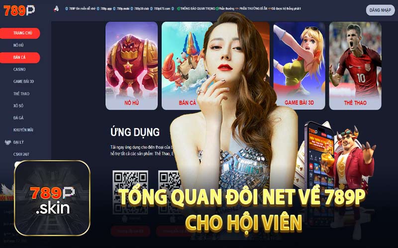 Tổng Quan Đôi Net Về 789P Cho Hội Viên